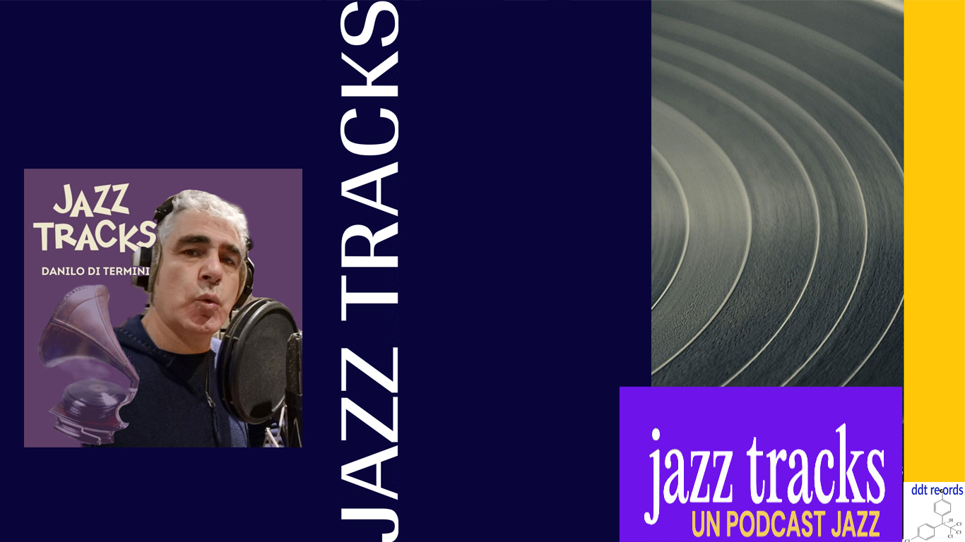 Copertina del programma Jazz Tracks con Danilo Di Termini